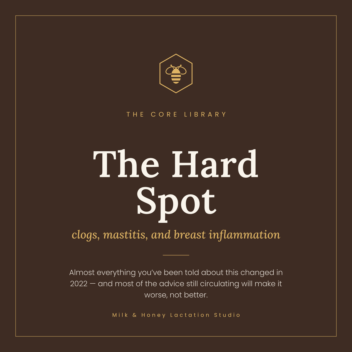 The Hard Spot — A Guide to Clogged Ducts, Mastitis & Breast Inflammation